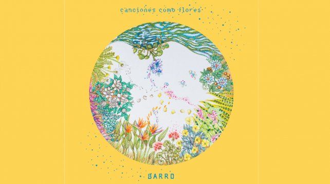 Barro presenta su segundo disco: "Canciones como flores"